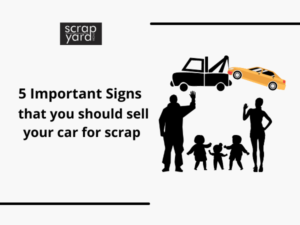 Read more about the article 5 Signs that You should Sell Car for Scrap